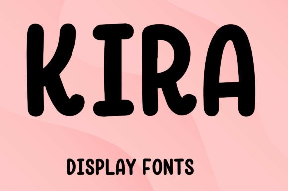 Kira: A Sweet and Bright Display Font for Happy Designs